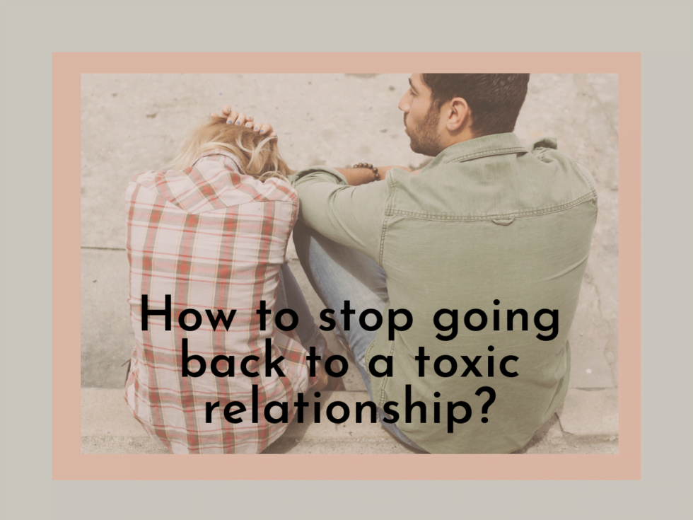 How To Stop Going Back To A Toxic Relationship? | Hope Heals Therapy